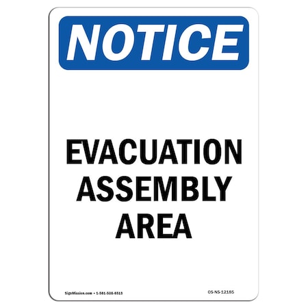 Signmission Safety Sign, OSHA Notice, 18" Height, Aluminum, Evacuation Assembly Area Sign, Portrait OS-NS-A-1218-V-12185